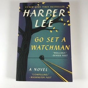 Go Set a Watchman: A Novel Paperback By Harper Lee HarperCollins